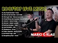 Full Album Live Session Rooftop Mario G Klau - Lagu Enak Di Dengar Saat Santai Dan Kerja