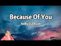 Download Lagu Kelly Clarkson - Because Of You (Lyrics)