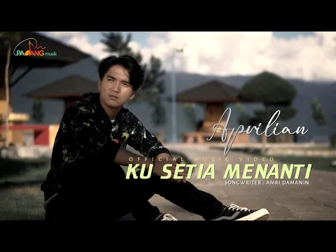 Download MP3 Aprilian - Ku Setia Menanti (Official Music Video)