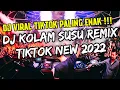 Download Lagu DJ VIRAL TIKTOK PALING ENAK 2022 | DJ KOLAM SUSU REMIX TIKTOK NEW | Street Dutch