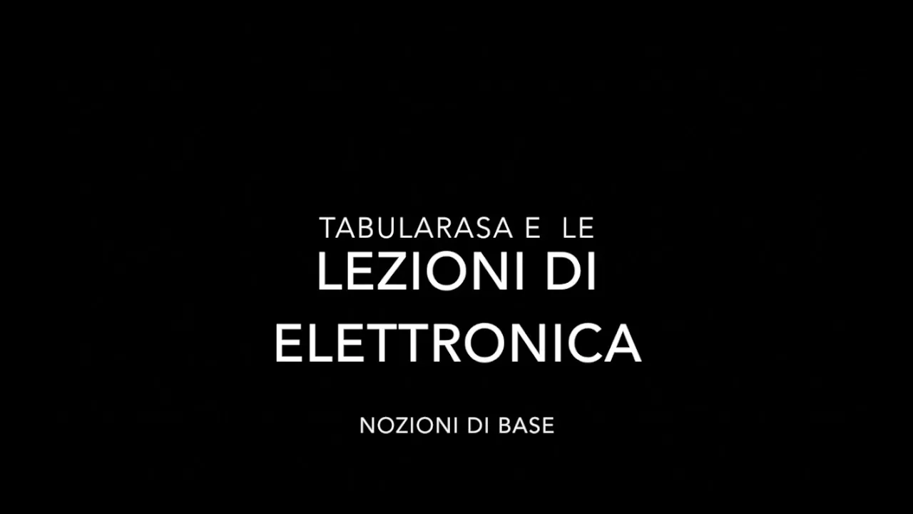 Lezione di Elettronica 1 - Nozioni di base e Legge di Ohm