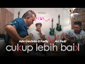 Download Lagu Ade Govinda \u0026 Fadly X Ari PadI - Cukup Lebih Baik (Live Recording)
