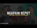 Ngapain Repot - Toton Caribo Ft Wizz Baker, Fresly Nikijuluw (Lirik Lagu) aman saja ngapain mo repot