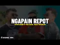 Download Lagu Ngapain Repot - Toton Caribo Ft Wizz Baker, Fresly Nikijuluw (Lirik Lagu) aman saja ngapain mo repot