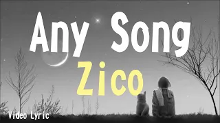 Download Lirik Lagu Any Song - Zico | Lirik Indonesia - Mudah Di baca MP3