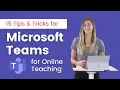 15 Microsoft Teams Tips Tricks for Online Teaching 2021