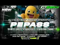 Download Lagu DJ | PEPASS X TRUMPET BRAZIL X HEADLIGHTS |COCOK BUAT JOGETAN KARNAVAL |VIRAL TIKTOK|• KYY SQRPNTS •