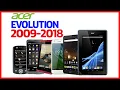 ACER PHONES EVOLUTION 2009-2018