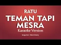 Download Lagu Ratu - Teman Tapi Mesra (Karaoke Version)