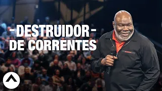 Destruidor De Correntes | Bishop T.D. Jakes | Elevation Church