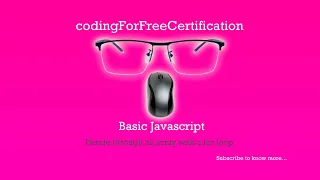 Basic Javascript Iterate Through an Array with a For Loop freeCodeCamp 100 of 113