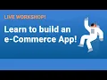 Learn how to build an e-Commerce App