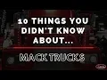 10 Things You Didn t Know About Mack Trucks