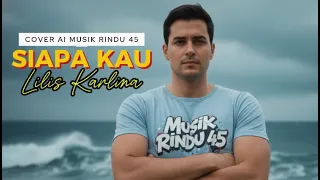 siapa kau lilis karlina cover ai dangdut sedih penuh tanya