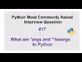 Python Interview Questions - What are args and kwargs In Python and how to use them