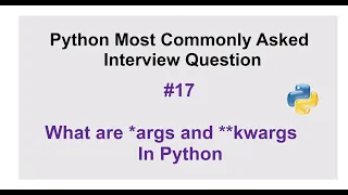Python Interview Questions - What are args and kwargs In Python and how to use them