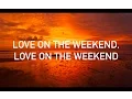 Download Lagu John Mayer - Love on the Weekend (with lyrics)