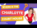 BEST WAY to the Courthouse in Charlotte DIRECTIONS and WHERE TO GO