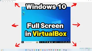 How to Display Windows 10 in full Screen on VirtualBox - 2025
