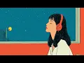 Lagu finding peace in the late hours. / lofi beats for study, focus