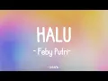 Download Lagu Halu - Feby Putri (Lirik)