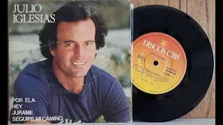 Julio Iglesias - Por Ela / Hey - (Compacto Completo - 1981) - Baú Musical