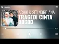 Download Lagu Achik \u0026 Siti Nordiana - Tragedi Cinta [Lirik]