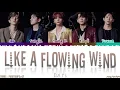 DAY6 (데이식스) - 'LIKE A FLOWING WIND' (마치 흘러가는 바람처럼 ) Lyrics [Color Coded_Han_Rom_Eng]