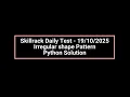 Skillrack Daily Test - 2025 Irregular shape Pattern