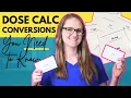 The MUST-KNOW Dose Calc Conversions For Your Exam Dosage Calculations For Nursing Students