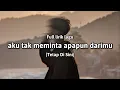 Download Lagu Aku tak meminta apapun darimu (Tetap Di Sini) Full lirik lagu - cover