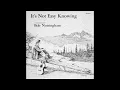 Download Lagu Bob Nottingham – It's Not Easy Knowing