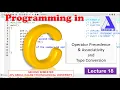 Operator Precedence Type conversion Programming in C - Lecture 18