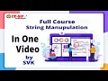 CORE JAVA STRING MANIPULATION FULL EXPLANATION IN ONE S BY MR SVK