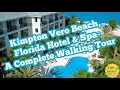 Kimpton Vero Beach Hotel Spa Walking Tour