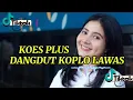 Download Lagu Dangdut koplo KOES PLUS TERBARU 2025 tembang lagu lawas paling di cari 
