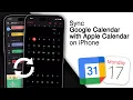 How To Sync Google Calendar With Apple Calendar on iPhone 2024