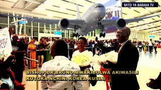 MAPOKEZI YA ASKOFU DR BRUNO MWAKIBOLWA AKITOKA KOREA KUSINI KUWAKILISHA KANISA LA TANZANIA 
