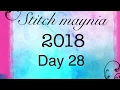 FLOSSTUBE - STITCH MAYNIA DAY 28 Excuse the disheviled