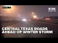 LIVE NOW Central Texas road conditions ahead of cold snap