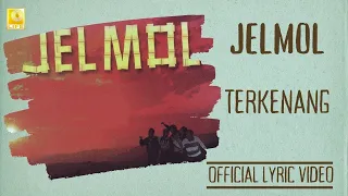 jelmol terkenang official lyric video 