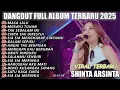 Lagu MASA LALU SHINTA ARSINTA DANGDUT FULL ALBUM TERBARU DANGDUT KOPLO TERBARU 2025! PIK NADA