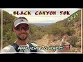 Black Canyon Ultras 50K 2025