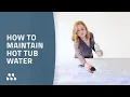 HOW TO Balance Hot Tub Water Chemicals