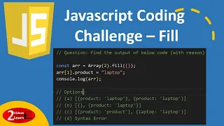Javascript Coding Challenge Find Fill Code Output - Episode 12