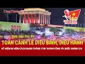 Lagu 🔴TRỰC TIẾP: TOÀN CẢNH LỄ DIỄU BINH, DIỄU HÀNH KỶ NIỆM 80 NĂM QUỐC KHÁNH