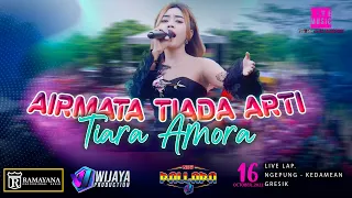 Download AIR MATA TIADA ARTI TIARA AMORA Ft New Pallapa  Live Ngepung - Kedamean - Gresik MP3