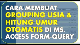 Download Cara Membuat Grouping Usia, Menghitung Umur Dan Membuat Grouping Berdasarkan Kelompok Usia MS Access MP3