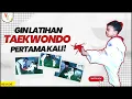 “MOMEN LUCU GIN SAAT PERTAMA KALI LATIHAN TAEKWONDO!” #gindirga