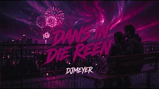 djmeyer dans in die re n